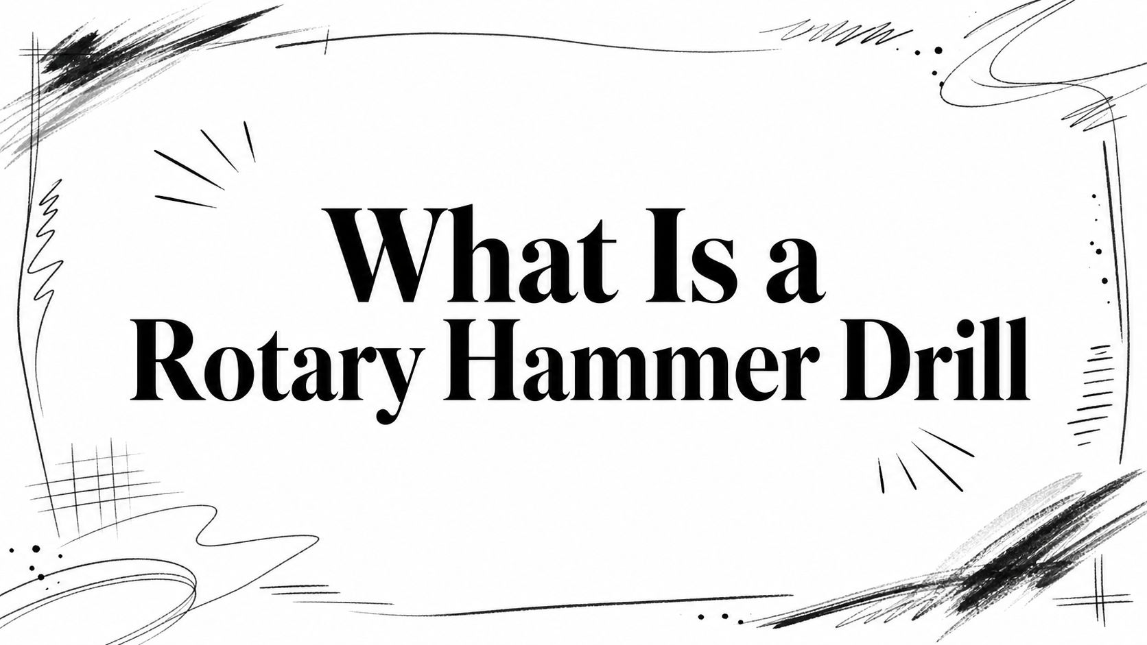 What Is a Rotary Hammer Drill